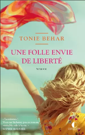 Tonie Behar – Une folle envie de liberté